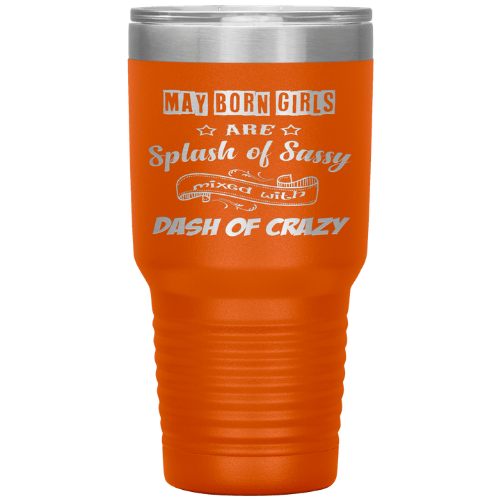 "May Girls Sassy"Tumbler. Buy for friends and family. Save Shipping. - LA Shirt Company