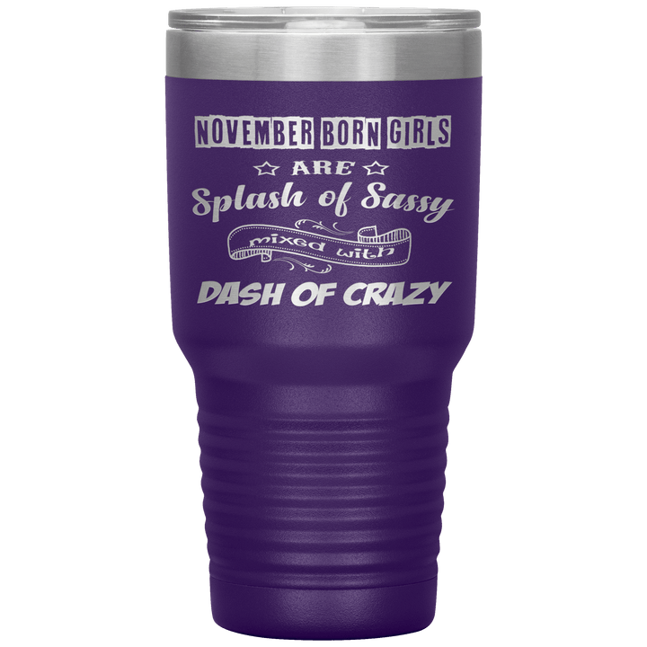 "November Girls Sassy"Tumbler.Buy for friends and family. Save Shipping. - LA Shirt Company