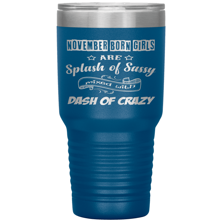 "November Girls Sassy"Tumbler.Buy for friends and family. Save Shipping. - LA Shirt Company
