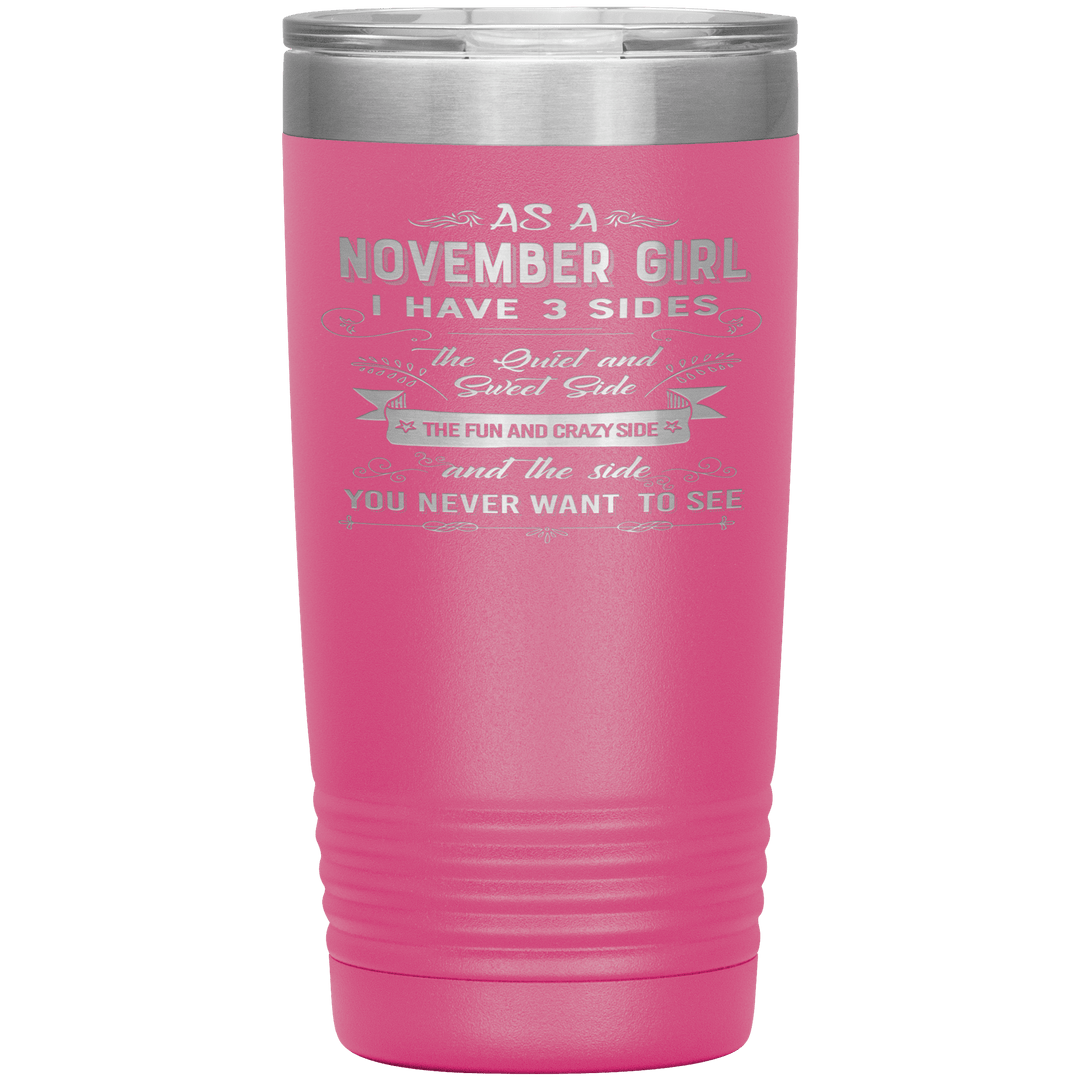 "November Girls 3 sides"Tumbler.Buy For Family & Friends. Save Shipping. - LA Shirt Company