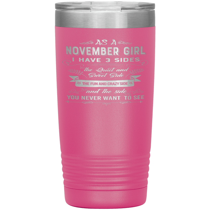 "November Girls 3 sides"Tumbler.Buy For Family & Friends. Save Shipping. - LA Shirt Company