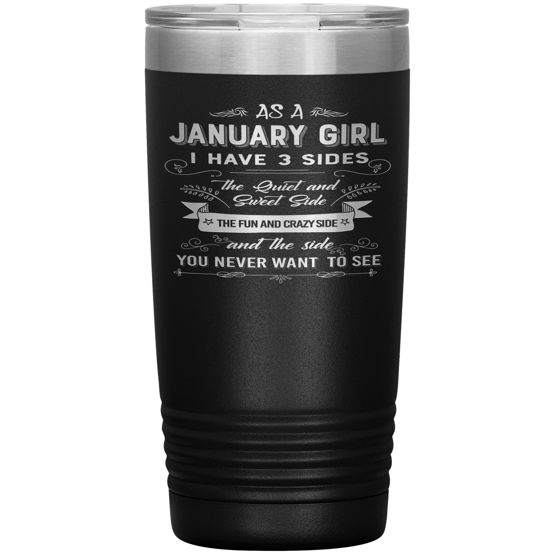"January Girl 3 sides "Tumbler.Buy For Family & Friends. Save Shipping. - LA Shirt Company