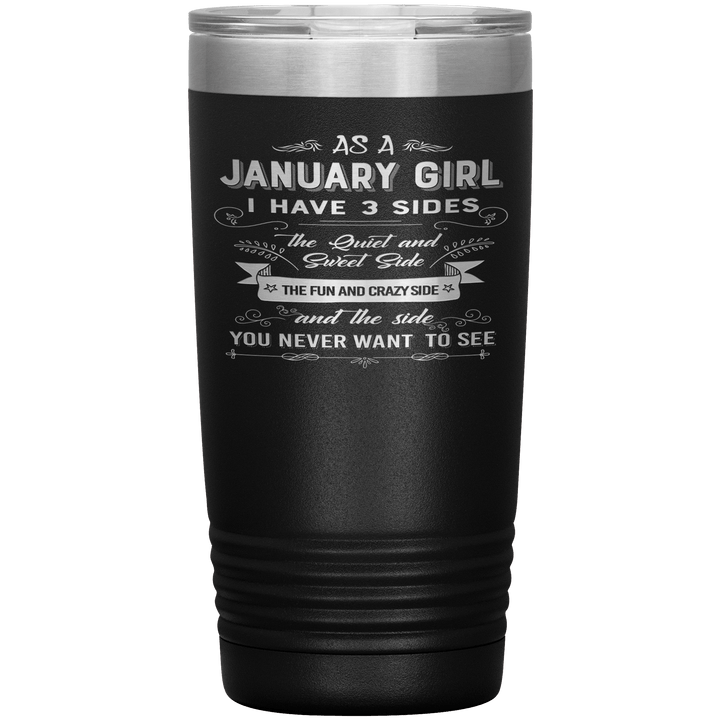 "January Girl 3 sides "Tumbler.Buy For Family & Friends. Save Shipping. - LA Shirt Company
