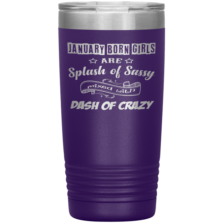 "January Girls Sassy"Tumbler. Buy for friends and family. Save Shipping. - LA Shirt Company