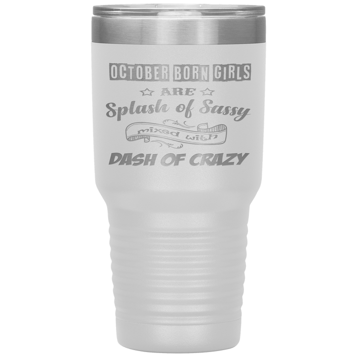 "October Girls Sassy"Tumbler.Buy for friends and family. Save Shipping. - LA Shirt Company