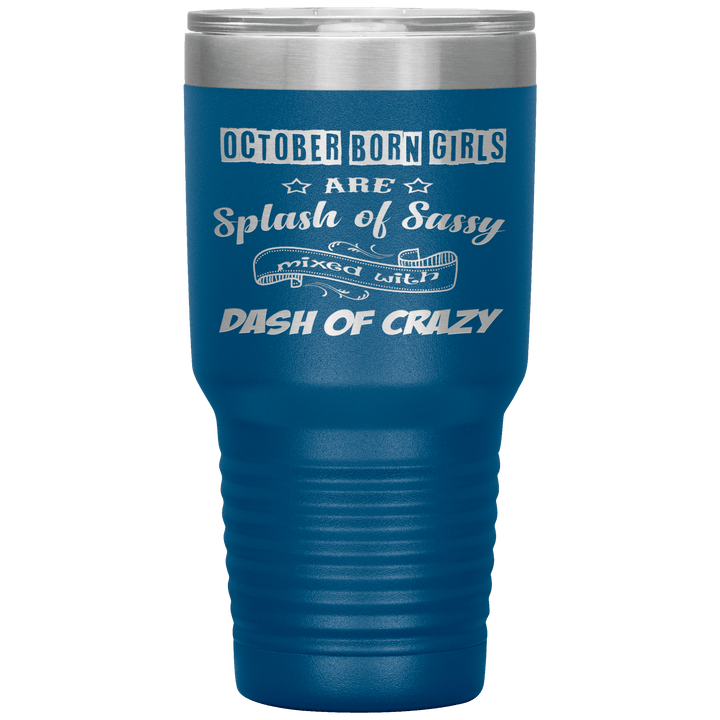 "October Girls Sassy"Tumbler.Buy for friends and family. Save Shipping. - LA Shirt Company