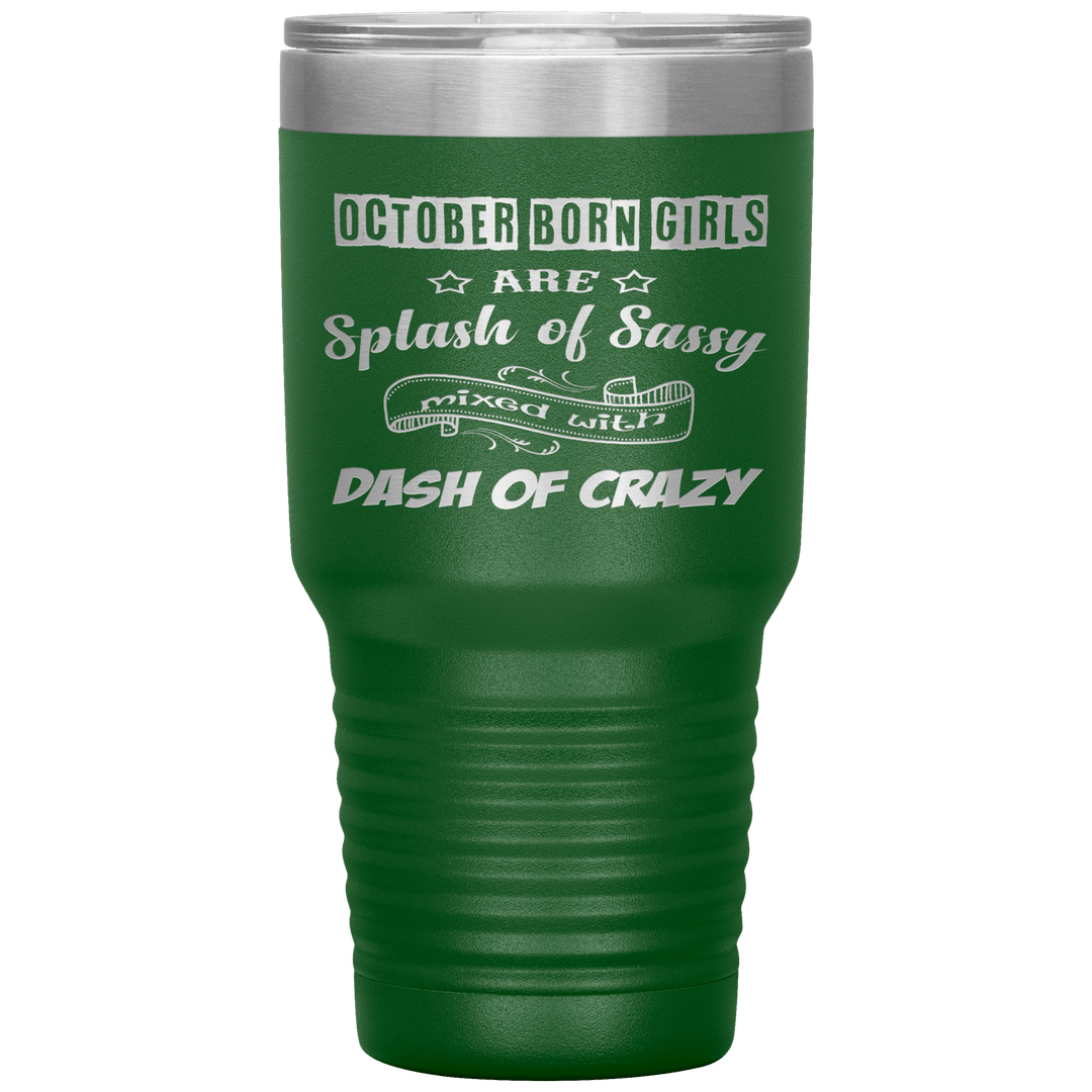 "October Girls Sassy"Tumbler.Buy for friends and family. Save Shipping. - LA Shirt Company
