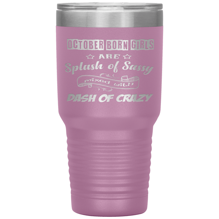 "October Girls Sassy"Tumbler.Buy for friends and family. Save Shipping. - LA Shirt Company