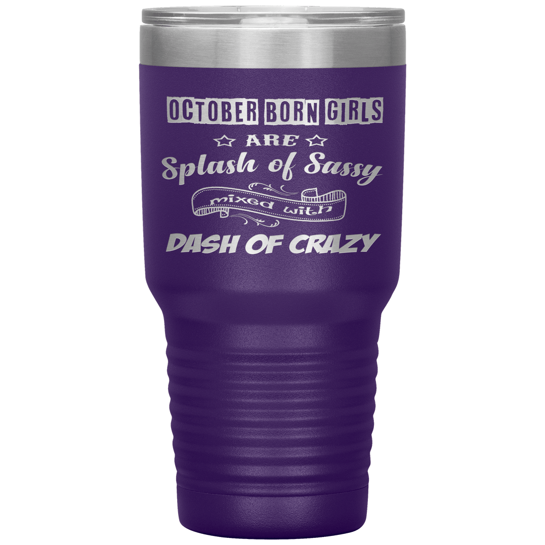 "October Girls Sassy"Tumbler.Buy for friends and family. Save Shipping. - LA Shirt Company