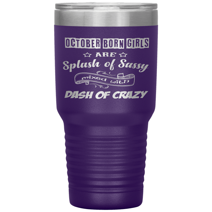 "October Girls Sassy"Tumbler.Buy for friends and family. Save Shipping. - LA Shirt Company