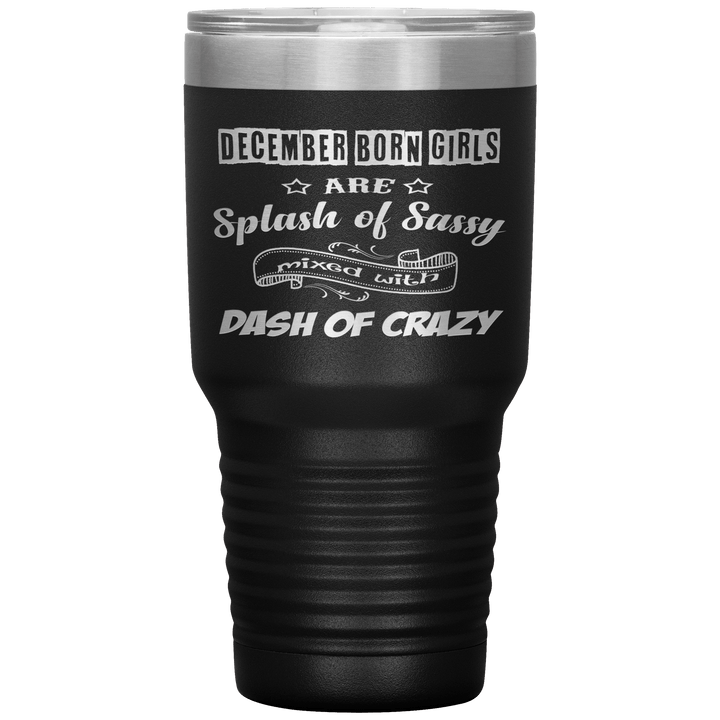 "December Girls Sassy"Tumbler.Buy for friends and family. Save Shipping. - LA Shirt Company