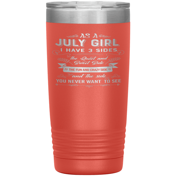 "July Girls 3 Sides"Tumbler.Buy For Family & Friends. Save Shipping. - LA Shirt Company
