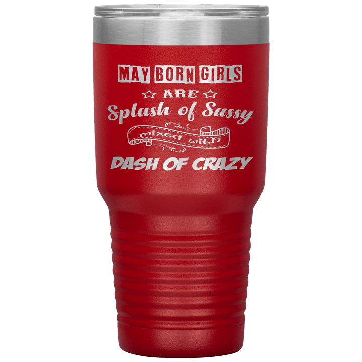 "May Girls Sassy"Tumbler. Buy for friends and family. Save Shipping. - LA Shirt Company