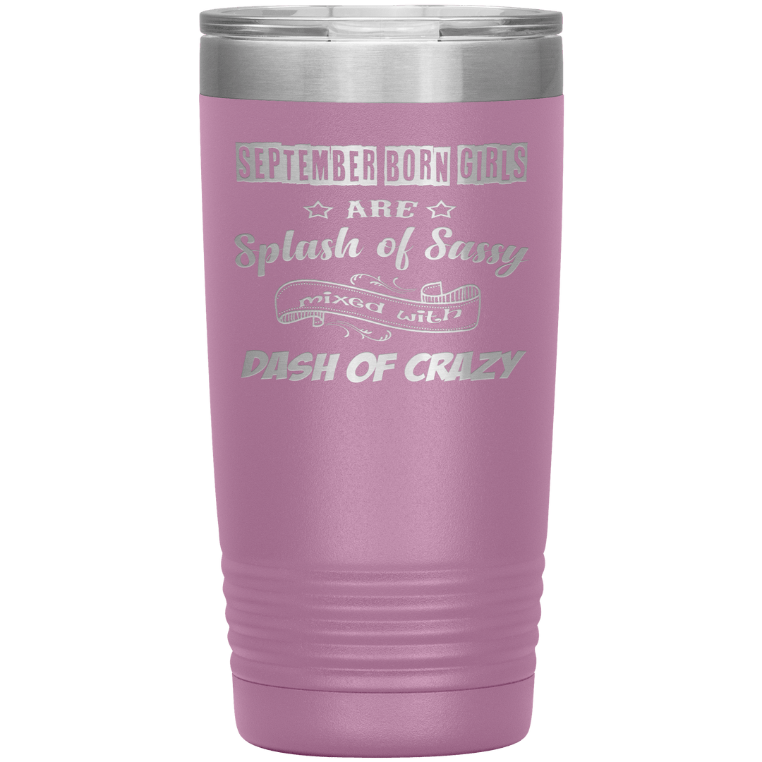 "September Girls Sassy"Tumbler.Buy for friends and family. Save Shipping. - LA Shirt Company