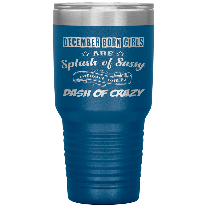 "December Girls Sassy"Tumbler.Buy for friends and family. Save Shipping. - LA Shirt Company