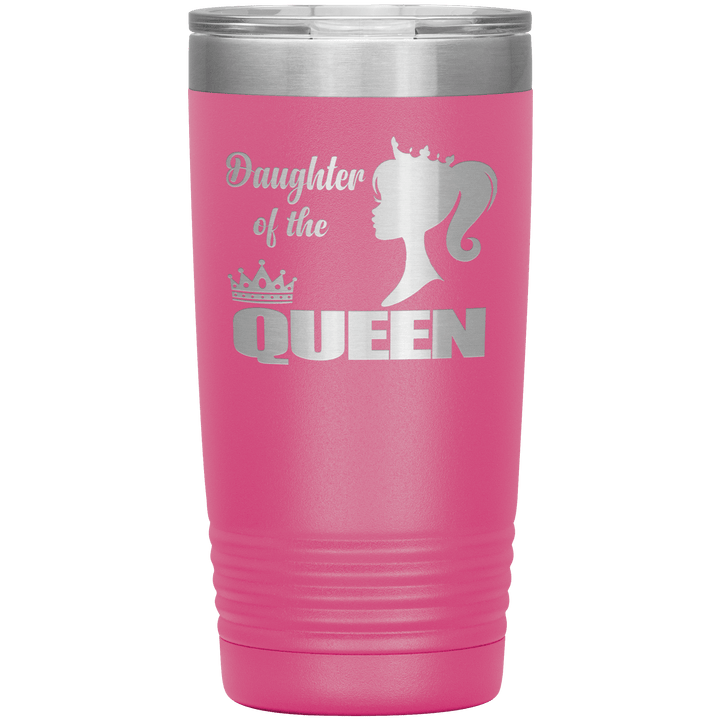 "DAUGHTER OF THE QUEEN" Tumbler. Buy For Family & Friends. Save Shipping. - LA Shirt Company