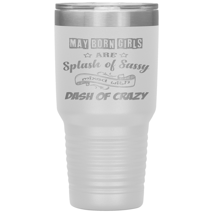 "May Girls Sassy"Tumbler. Buy for friends and family. Save Shipping. - LA Shirt Company