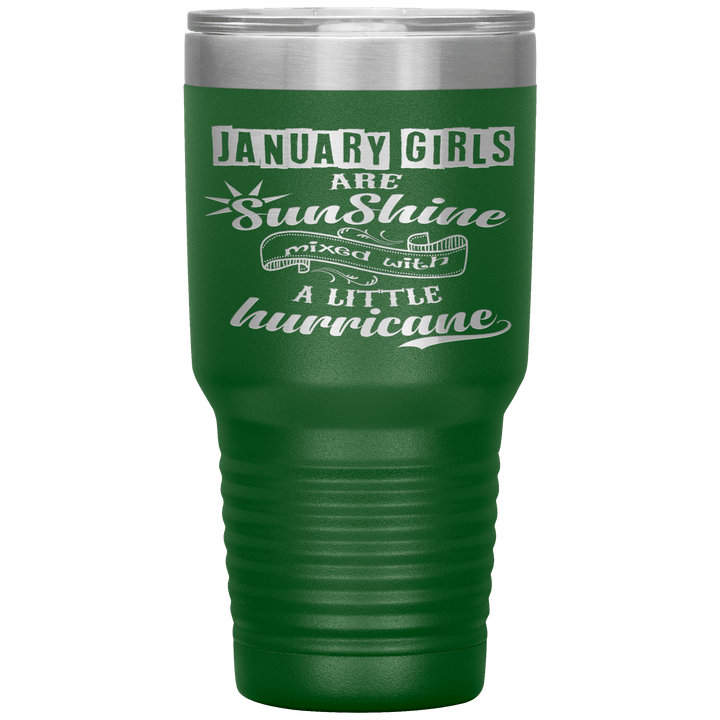 "January Girls are Sunshine Mixed With Little Hurricane"Tumbler. Buy For Family & Friends. Save Shipping. - LA Shirt Company