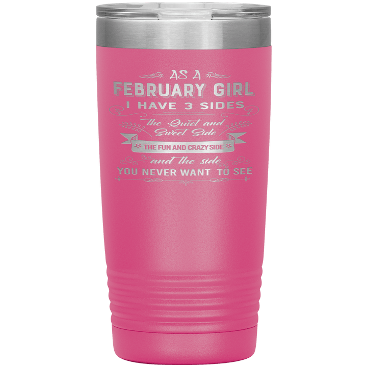 "February Girls 3 Sides"Tumbler.Buy For Family & Friends. Save Shipping. - LA Shirt Company