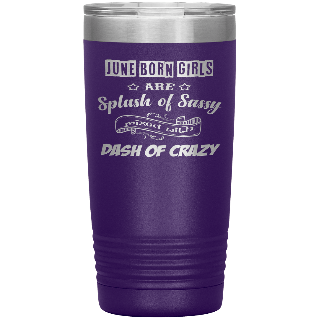 "June Girls Sassy"Tumbler.Buy for friends and family. Save Shipping. - LA Shirt Company
