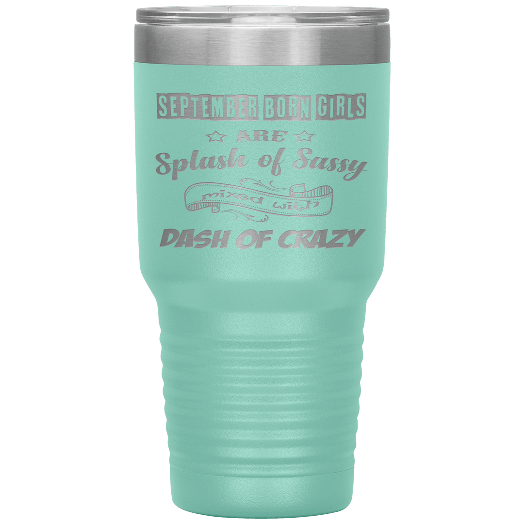 "September Girls Sassy"Tumbler.Buy for friends and family. Save Shipping. - LA Shirt Company