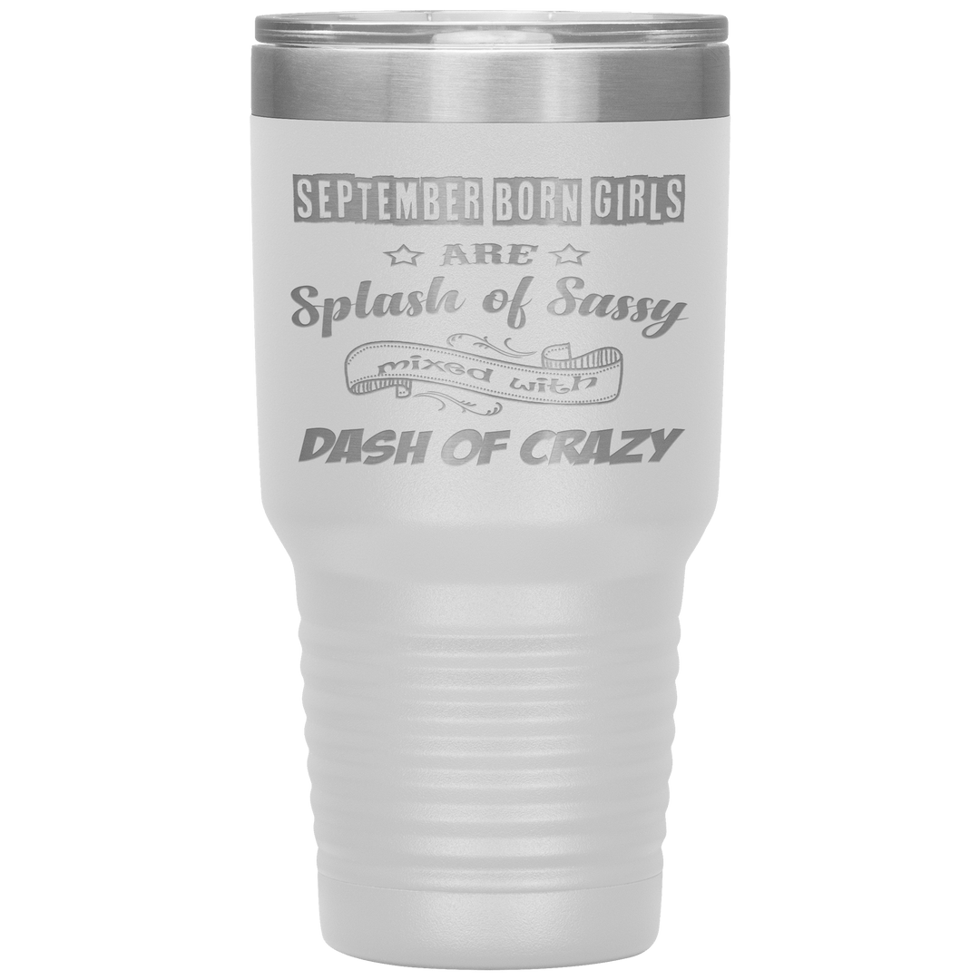 "September Girls Sassy"Tumbler.Buy for friends and family. Save Shipping. - LA Shirt Company