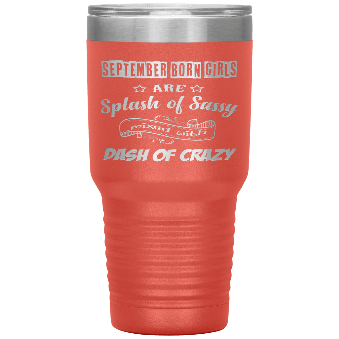 "September Girls Sassy"Tumbler.Buy for friends and family. Save Shipping. - LA Shirt Company