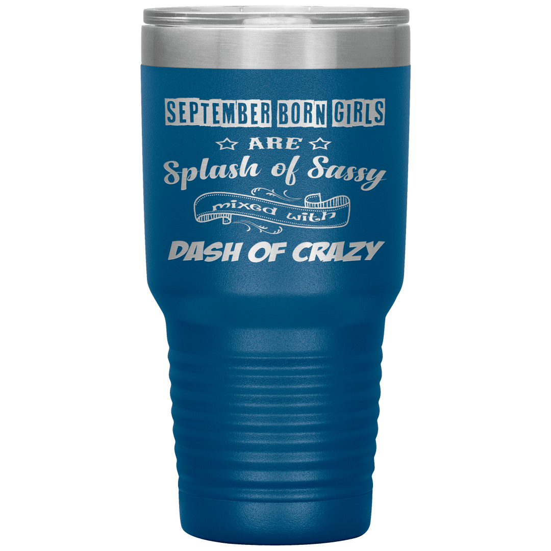 "September Girls Sassy"Tumbler.Buy for friends and family. Save Shipping. - LA Shirt Company