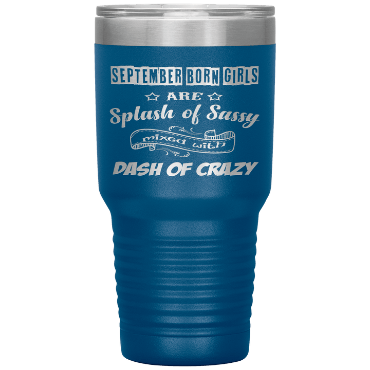 "September Girls Sassy"Tumbler.Buy for friends and family. Save Shipping. - LA Shirt Company