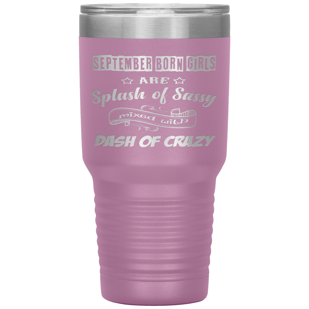 "September Girls Sassy"Tumbler.Buy for friends and family. Save Shipping. - LA Shirt Company