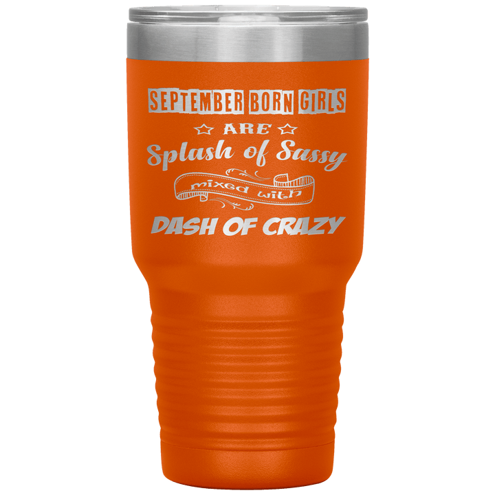 "September Girls Sassy"Tumbler.Buy for friends and family. Save Shipping. - LA Shirt Company