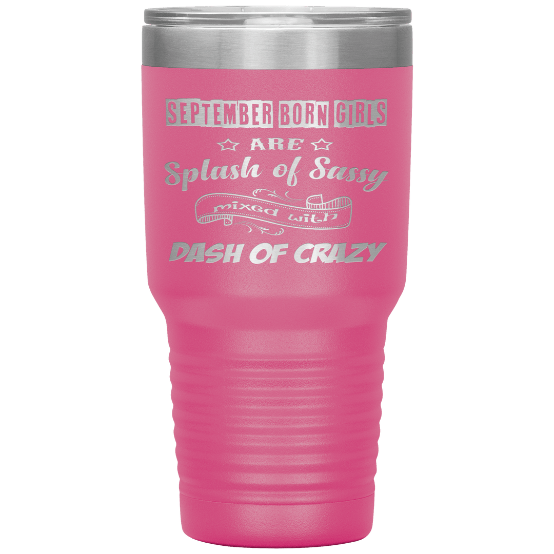 "September Girls Sassy"Tumbler.Buy for friends and family. Save Shipping. - LA Shirt Company