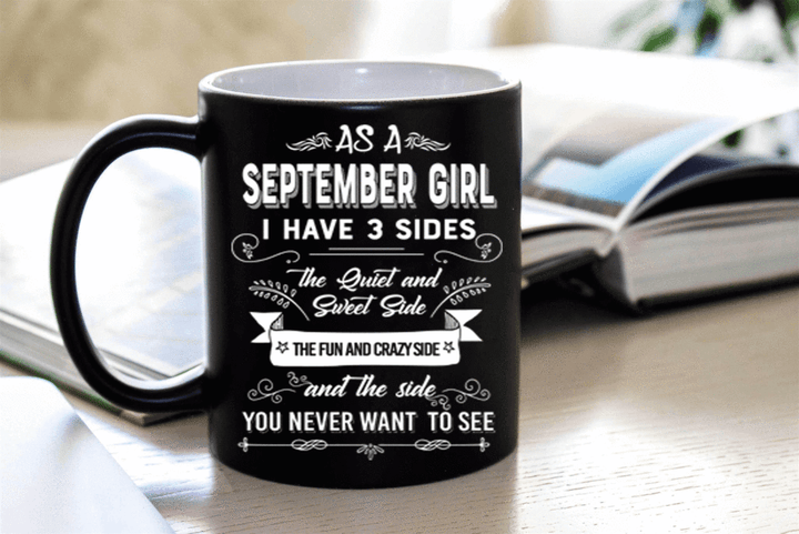 As A September Girl I have Three Sides The Quite And Sweet side... (Special Mugs 50% off today) - LA Shirt Company
