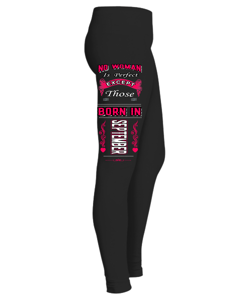 "No Woman Is Perfect Expect Those Born In September Legging" 50% Off for B'day Girls. Flat Shipping. - LA Shirt Company