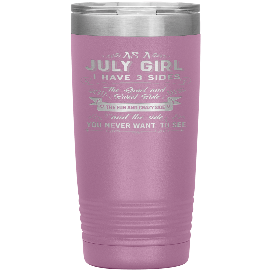 "July Girls 3 Sides"Tumbler.Buy For Family & Friends. Save Shipping. - LA Shirt Company