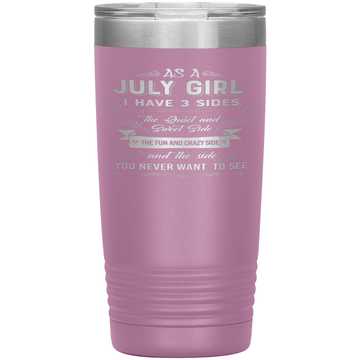 "July Girls 3 Sides"Tumbler.Buy For Family & Friends. Save Shipping. - LA Shirt Company