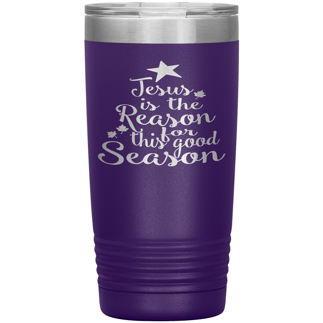 "JESUS IS THE REASON FOR THIS GOOD SEASON" Tumbler. Buy For Family & Friends. Save Shipping. - LA Shirt Company