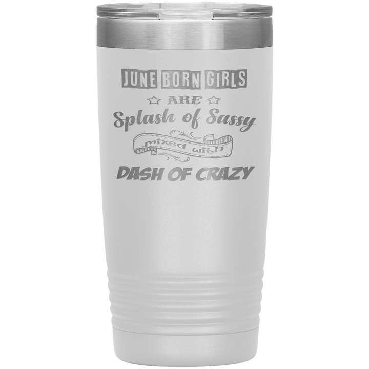 "June Girls Sassy"Tumbler.Buy for friends and family. Save Shipping. - LA Shirt Company