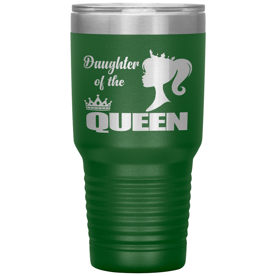 "DAUGHTER OF THE QUEEN" Tumbler. Buy For Family & Friends. Save Shipping. - LA Shirt Company