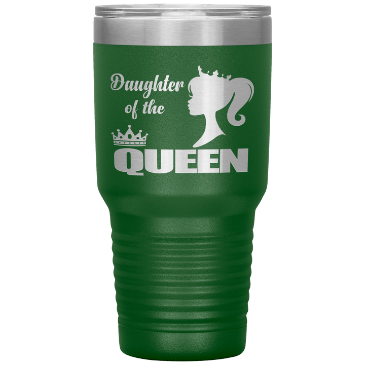 "DAUGHTER OF THE QUEEN" Tumbler. Buy For Family & Friends. Save Shipping. - LA Shirt Company