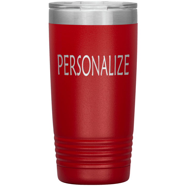 "Personalized/Custom" your Tumbler. - LA Shirt Company