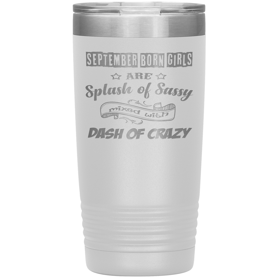"September Girls Sassy"Tumbler.Buy for friends and family. Save Shipping. - LA Shirt Company