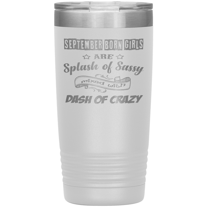 "September Girls Sassy"Tumbler.Buy for friends and family. Save Shipping. - LA Shirt Company