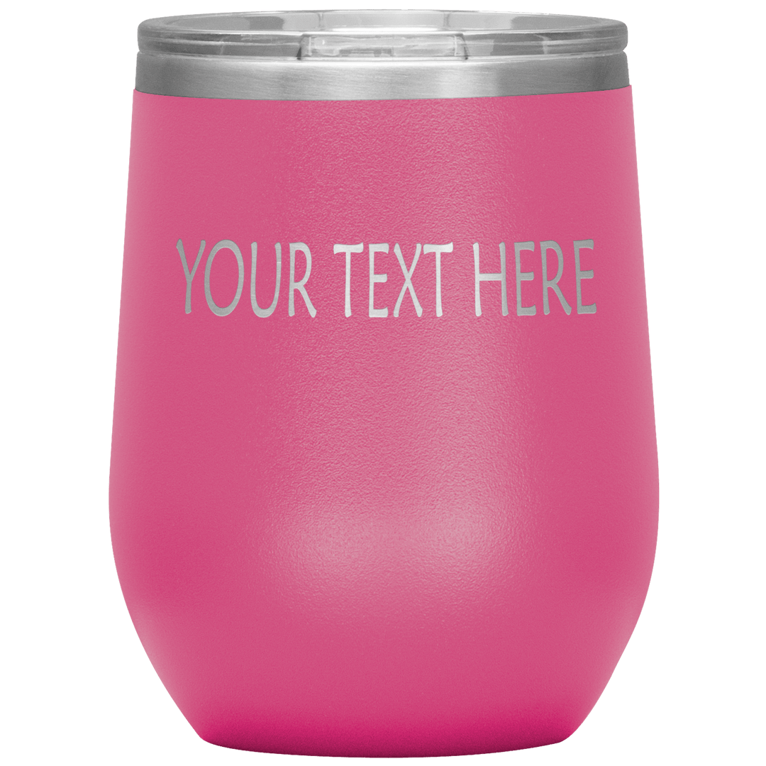 "Personalized/Custom" your wine Tumbler. - LA Shirt Company