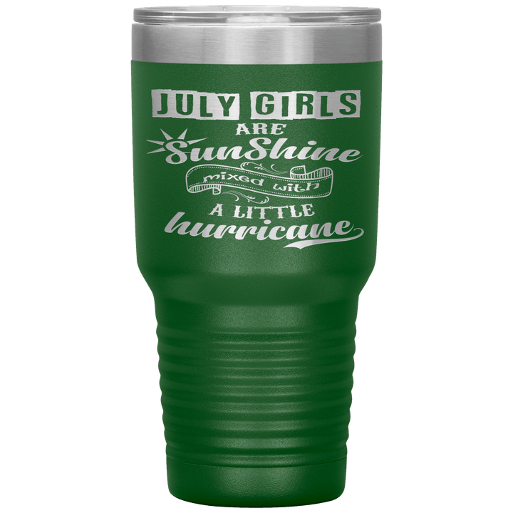 "July Girls are Sunshine Mixed With Little Hurricane"Tumbler. Buy For Family & Friends. Save Shipping. - LA Shirt Company