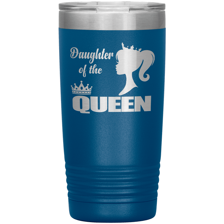 "DAUGHTER OF THE QUEEN" Tumbler. Buy For Family & Friends. Save Shipping. - LA Shirt Company