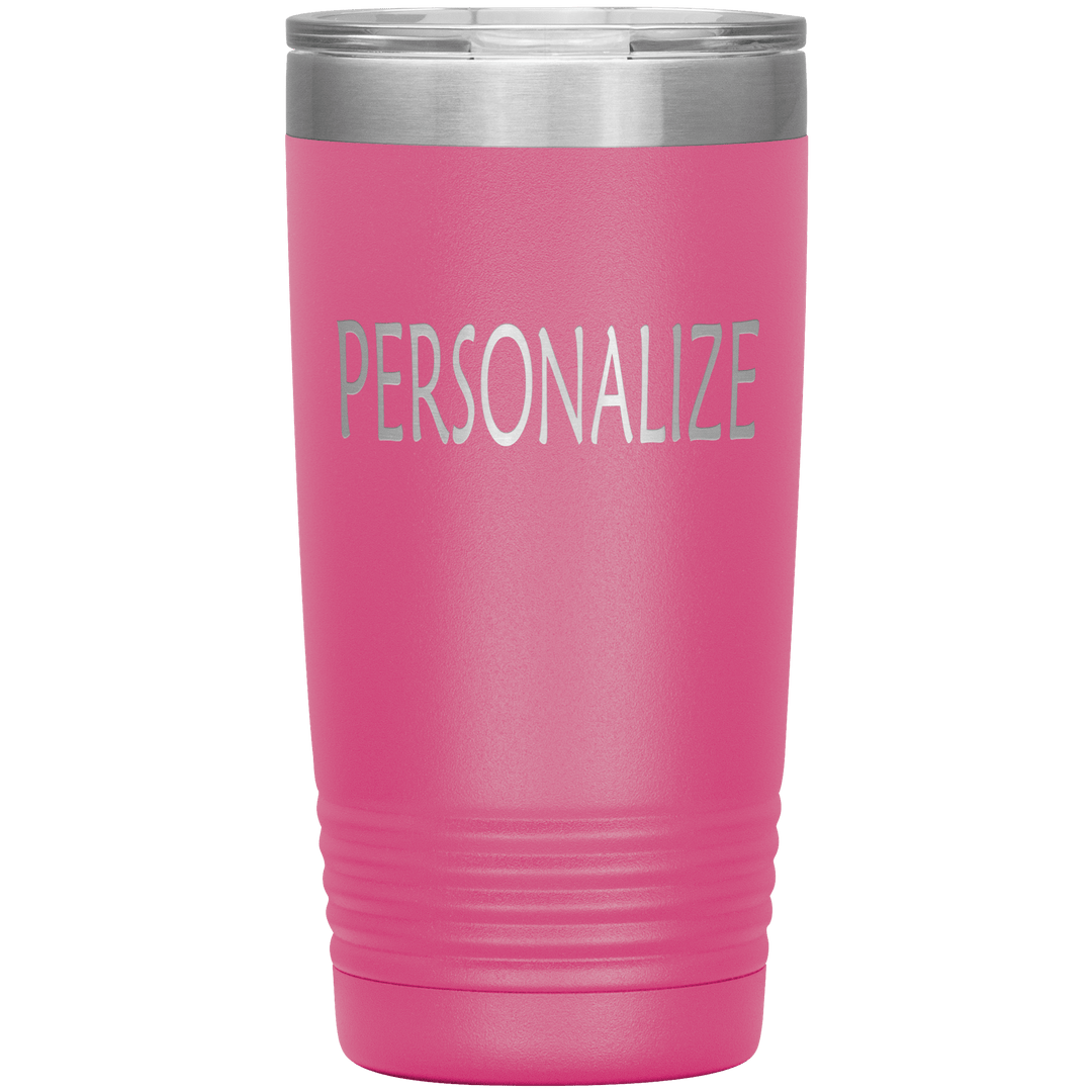 "Personalized/Custom" your Tumbler. - LA Shirt Company