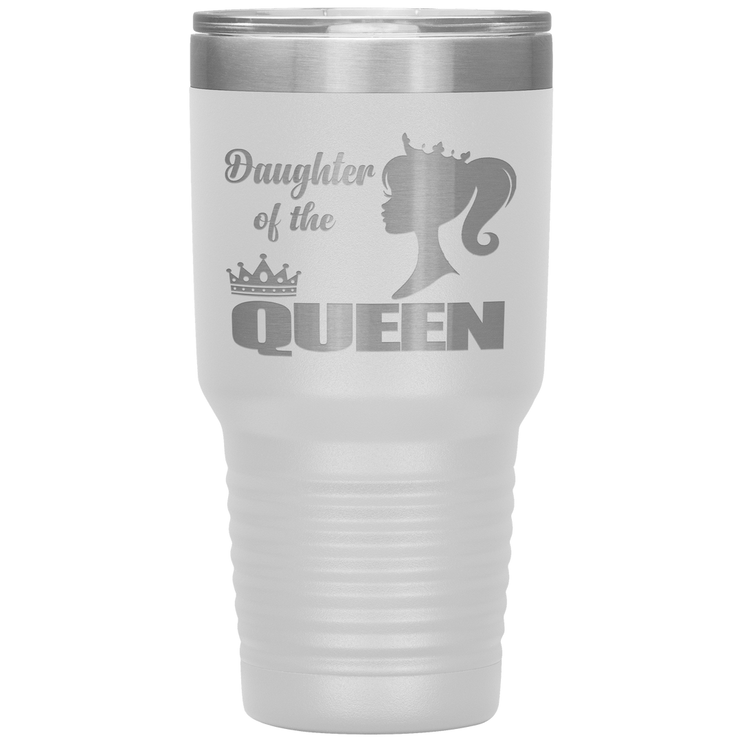 "DAUGHTER OF THE QUEEN" Tumbler. Buy For Family & Friends. Save Shipping. - LA Shirt Company