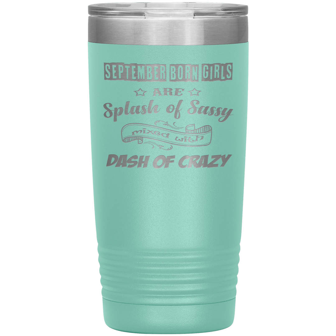 "September Girls Sassy"Tumbler.Buy for friends and family. Save Shipping. - LA Shirt Company