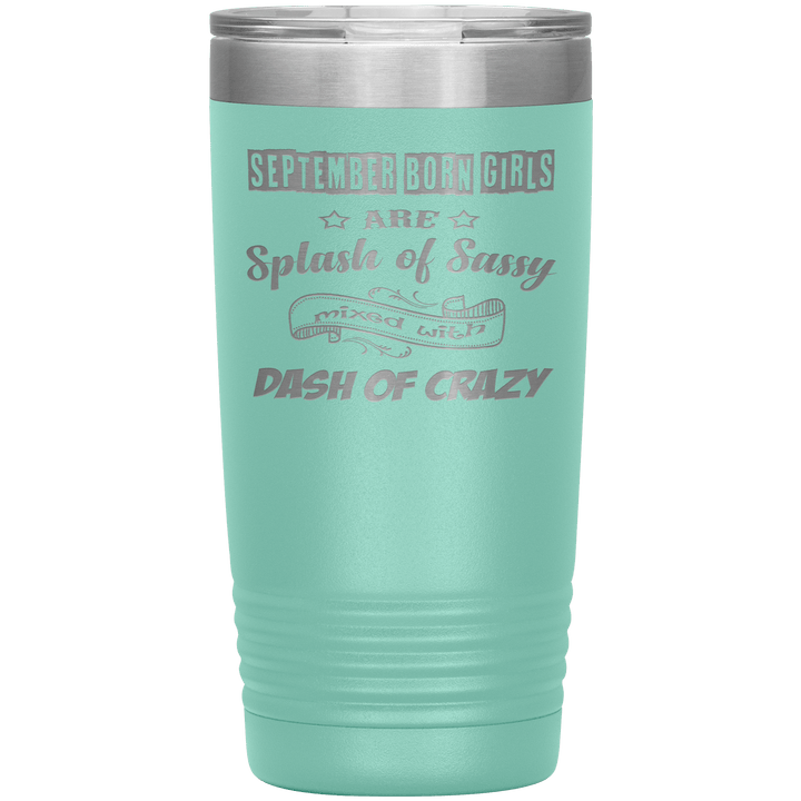 "September Girls Sassy"Tumbler.Buy for friends and family. Save Shipping. - LA Shirt Company